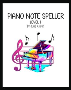 Piano Note Speller - Level 1 by Julie Lind
