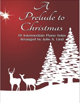 A Prelude to Christmas by Julie Lind